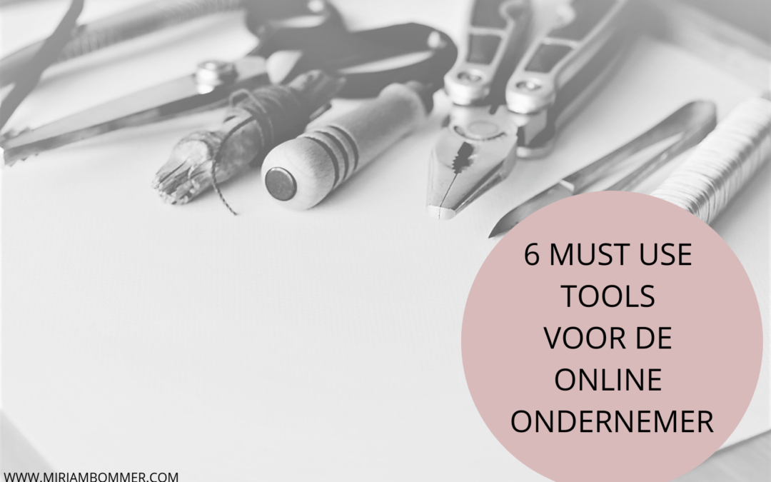 6 must-use tools voor de online ondernemer